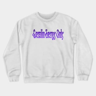 Gremlin Energy Only Crewneck Sweatshirt